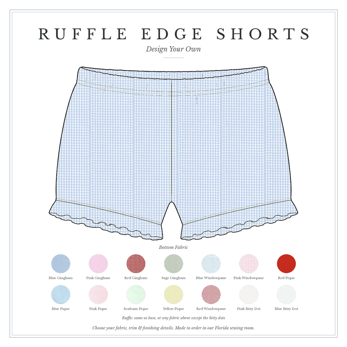 Ruffle Edge Shorts — design your own, sketch with fabric choices